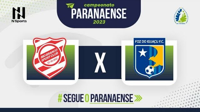 Campeonato Paranaense: Rio Branco x Foz do Iguaçu - AO VIVO COM IMAGENS